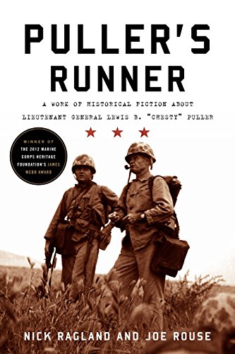 Puller's Runner: A Work of Historical Fiction about Lieutenant General Lewis B. 'Chesty' Puller by Nick Ragland