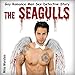 The Seagulls (Gay Romance Men Sex Detective Story): Gay Sea Stories, Book 4 by 