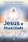 Livro Jesus e Atualidade (Série Psicológica Joanna de Ângelis)