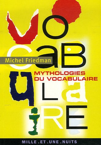 Mythologies du vocabulaire (French Edition) by MICHEL FRIEDMAN