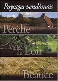 Perche, vallée du Loir, Beauce