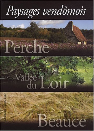 Perche, vallée du Loir, Beauce