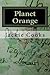 Planet Orange: My Primitive Imagination (Volume 1) by Ms. Jackie Cooks, Mr. Clayton Morrow