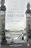 The Penguin History of Modern Vietnam by 