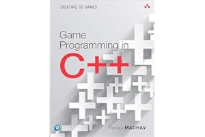 Game Programming in C++: Creating 3D Games (Game Design)