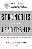 Strengths Based Leadership: Great Leaders, Teams, and Why People Follow