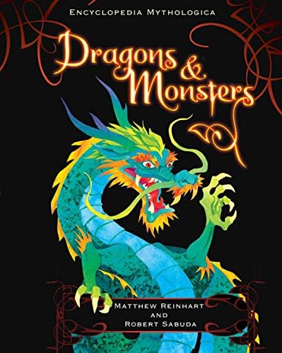 Encyclopedia Mythologica: Dragons and Monsters Hardcover – 7 April 2011