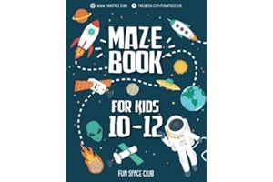 Maze Books for Kids 10-12: Amazing Maze for Kids Adventure & Lost in the Space