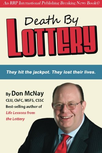 Death By Lottery: They hit the jackpot. They lost their lives.