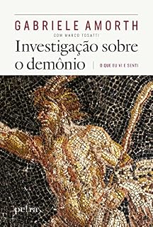 Livro Investigação sobre o demônio: O que eu vi e senti