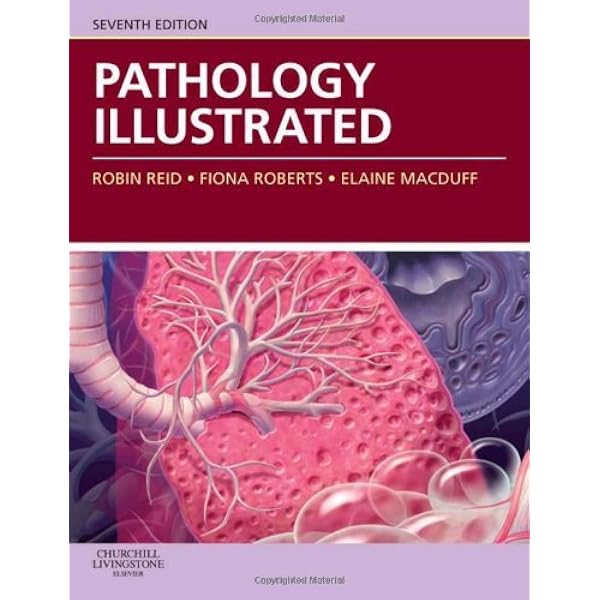 Pathology Illustrated: 9780702072062: Medicine & Health Science