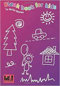 BLANK BOOKS FOR KIDS TO WRITE STORIES: 30 Pages A5 Size (5.8"x8.3