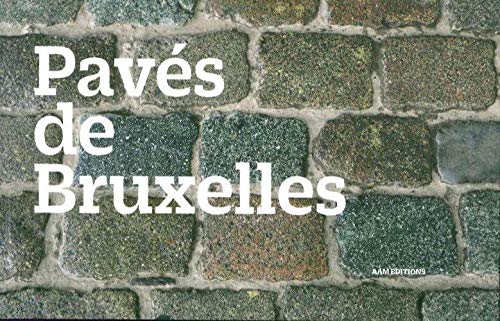 Pavés de Bruxelles by Aam éditions