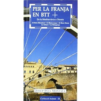 Per la Franja en BTT: De la Mediterrània a l'Aneto (Azimut) Per la Franja en BTT: De la Mediterrània a l'Aneto (Azimut)