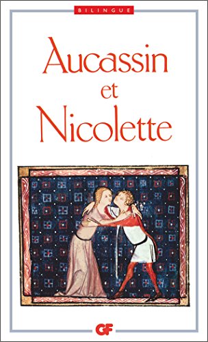 Aucassin Et Nicolette: Chantefable Du Xiiie Siecle (French Edition) by Not Available