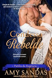 Livro Condessa Rebelde: Romance de época regencial (Patifes da Regência Livro 1)