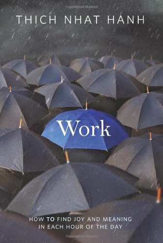 Download Work: How to Find Joy and Meaning in Each Hour of the Day
