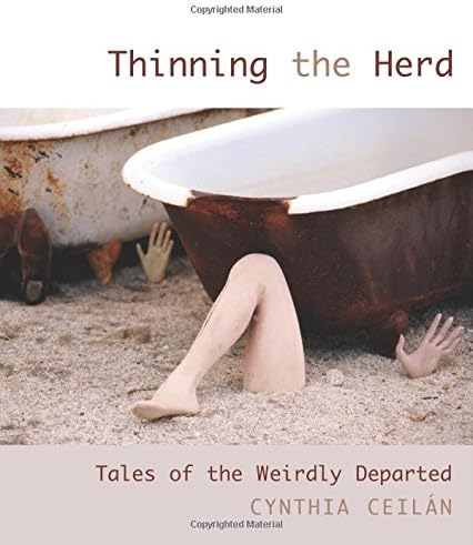 Thinning the Herd: Tales Of The Weirdly Departed Paperback – November 1, 2007