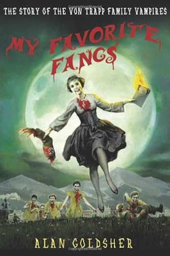 Download My Favorite Fangs: The Story of the Von Trapp Family Vampires PDF