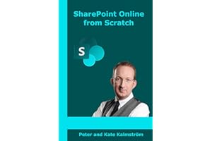 SharePoint Online from Scratch: Microsoft 365 SharePoint for admins and content creators, from basics to advanced