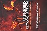 Unfinished Reconciliation: Justice, Racism, and Churches of Christ by 