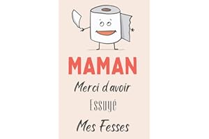 Maman, merci de m'avoir essuyé les fesses: Cadeau pour maman - Beaucoup d'amour pour la fête des maman - Idées de cadeaux de 