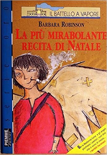 Recita Di Natale.Amazon It La Piu Mirabolante Recita Di Natale Robinson Barbara Sala Gallini M Libri