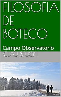 Livro FILOSOFIA DE BOTECO: Campo Observatorio (Reflexoes Livro 1)