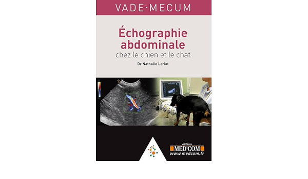 Vademecum D Echographie Abdominale Chez Le Chien Et Le Chat Avec Dvd Loriot Nathalie Amazon Com Books Vademecum D Echographie Abdominale Chez Le Chien Et Le Chat Avec Dvd Loriot Nathalie Amazon Com Books