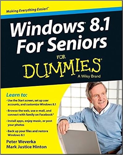 Windows 8 1 For Seniors For Dummies For Dummies Computers Amazon Co Uk Weverka Peter Hinton Mark Justice Books