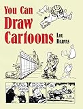 You Can Draw Cartoons (Dover Art Instruction) by Lou Darvas