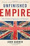 Unfinished Empire: The Global Expansion of Britain
