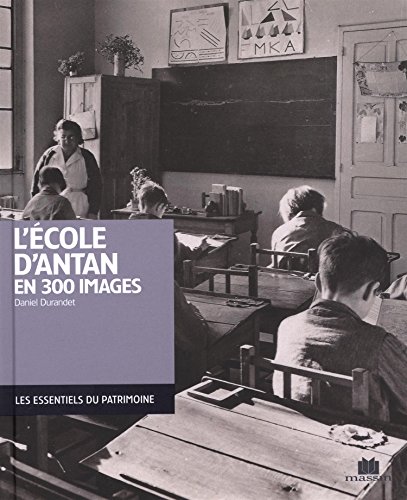 L' école d'antan en 300 images