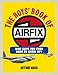 The Boys' Book of Airfix: Who Says You Ever Have to Grow Up?