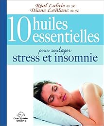 10 huiles essentielles pour soulager stress et insomnie