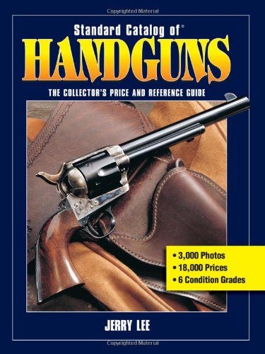 Download Standard Catalog of Handguns Download Standard Catalog of Handguns