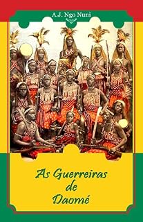 Livro AS GUERREIRAS DE DAOMÉ