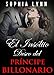 El Insólito Deseo del Príncipe Billonario (Spanish Edition)