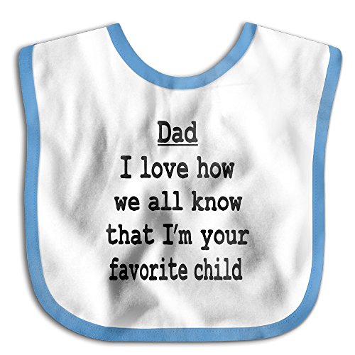 Dad, I'm Your Favorite Child1 Cute Soft Absorbent Hypoallergenic Baby Bibs For Drooling And Teething - For Boys And Girls