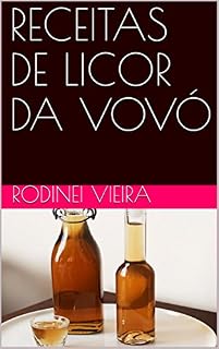 Livro RECEITAS DE LICOR DA VOVÓ