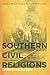 Southern Civil Religions: Imagining the Good Society in the Post-Reconstruction Era (The New Southern Studies)