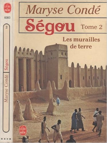 Amazon Fr Segou Tome 2 Les Murailles De Terre Maryse Conde Livres Amazon Fr Segou Tome 2 Les Murailles De Terre Maryse Conde Livres