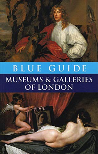 Blue Guide Museums and Galleries of London (Fourth Edition)  (Blue Guides)