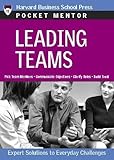 Leading Teams: Expert Solutions to Everyday Challenges (Pocket Mentor)