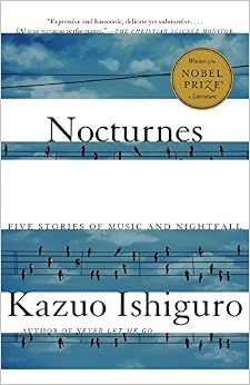Nocturnes: Five Stories of Music and Nightfall (Vintage International), by Kazuo Ishiguro