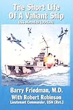 The Short Life of a Valiant Ship: USS Meredith (DD-434) (Volume 1)