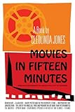 Front cover for the book Movies In Fifteen Minutes: The Ten Biggest Movies Ever For People Who Can't Be Bothered by Cleolinda Jones