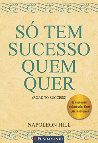 So Tem Sucesso Quem Quer Livro Napoleon Hill Pdf Nyoucurfive