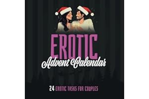 Erotic Advent Calendar - 24 Erotic Tasks For Couples: Adult Sex Edition For Christmas - Advent Present For Couples, Men and W