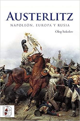 Austerlitz: Napoleón, Europa y Rusia